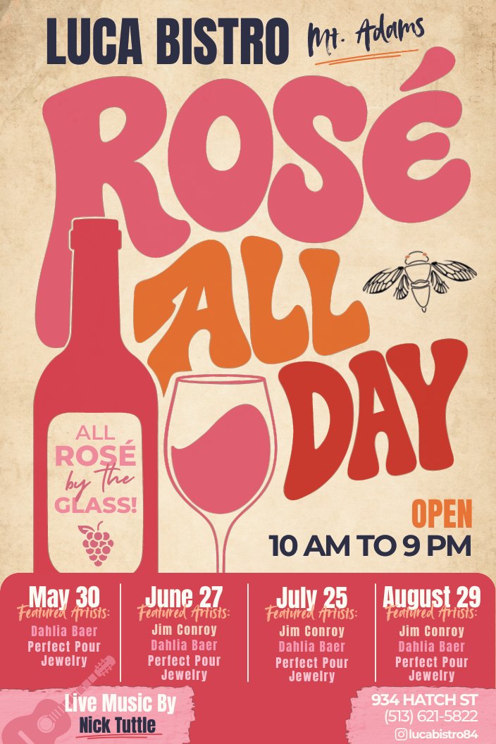 Rosé All Day 2026 flyer — all rosé by the glass, 10 AM to 9 PM at Luca Bistro in Mt. Adams; May 30, June 27, July 25, and August 29, with live music by Nick Tuttle